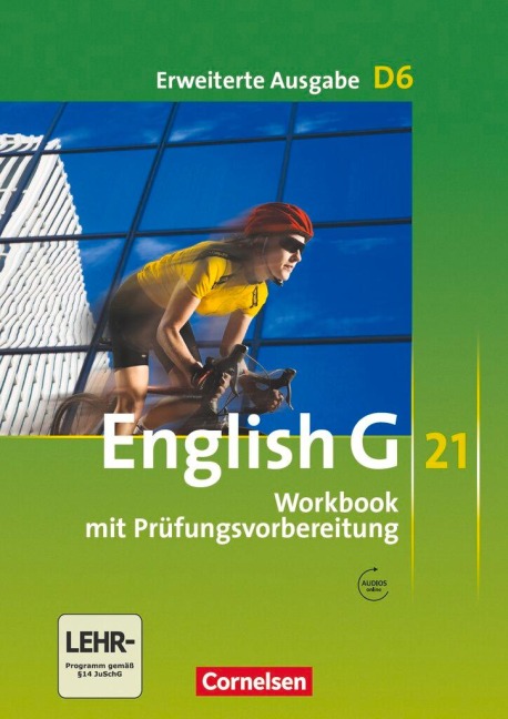 English G 21. Erweiterte Ausgabe D 6. Workbook mit Audios online: 10. Schuljahr