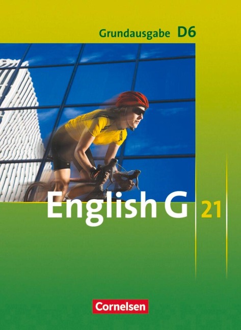 English G 21. Grundausgabe D 6. Schülerbuch: 10. Schuljahr