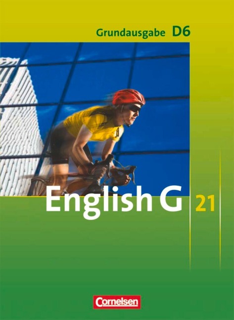 English G 21. Grundausgabe D 6. Schülerbuch: 10. Schuljahr