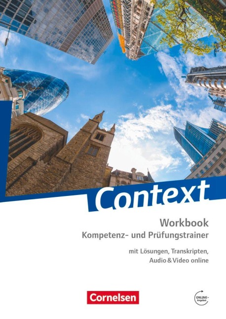 Context: Kompetenz- und Prüfungstrainer. Workbook mit Online-Materialien: Workbook mit Lösungen, Transkripten, Audio & Video online