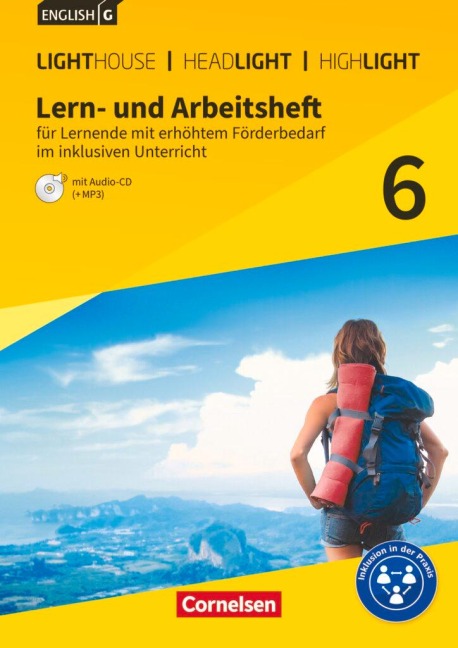 English G Lighthouse / English G Headlight / English G Highlight Band 6: 10. Schuljahr - Allgemeine Ausgabe - Lern- und Arbeitsheft für Lernende mit erhöhtem Förderbedarf im inklusiven Unterricht: Arbeitsheft mit Audio-CD. Zu "English G Lighthouse", "Engl