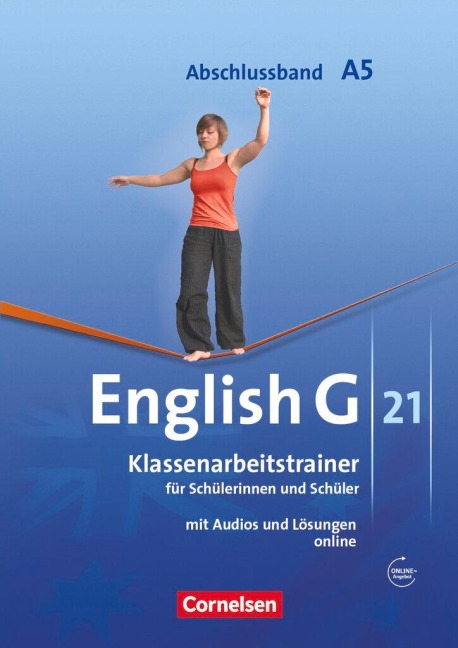 English G 21. Ausgabe A 5. Abschlussband 5-jährige Sekundarstufe I. Klassenarbeitstrainer mit Lösungen und Audios online: 9. Schuljahr
