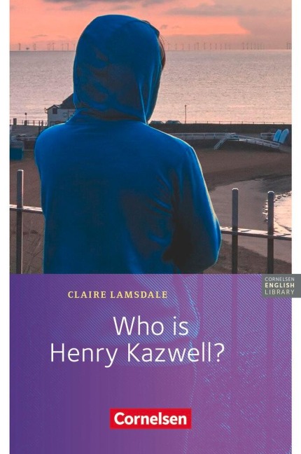 Who is Henry Kazwell?: 6. Schuljahr, Stufe 2. Lektüre zu "English G Lighthouse"