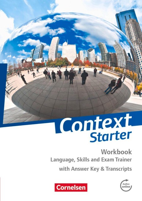 Context Starter Workbook: Language, Skills and Exam Trainer. Workbook - Mit Answer Key & Transcripts