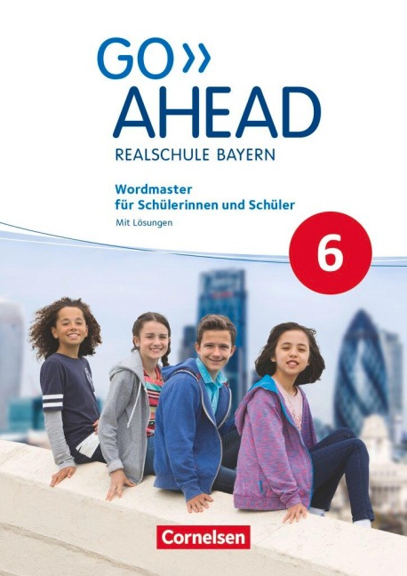Go Ahead 6. Jahrgangsstufe - Ausgabe für Realschulen in Bayern - Wordmaster: Mit Lösungen