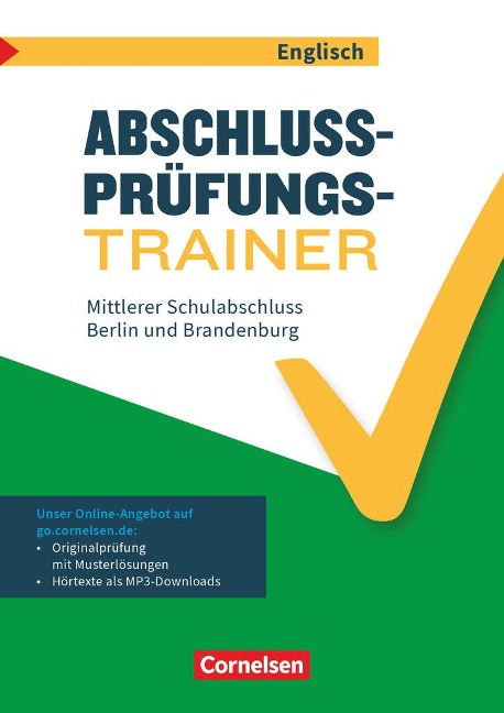 Abschlussprüfungstrainer Englisch 10. Schuljahr - Berlin und Brandenburg - Mittlerer Schulabschluss: Arbeitsheft mit Lösungen und Online-Training Grundwissen. Mit Audios online, Originalprüfungen und Lösungen online