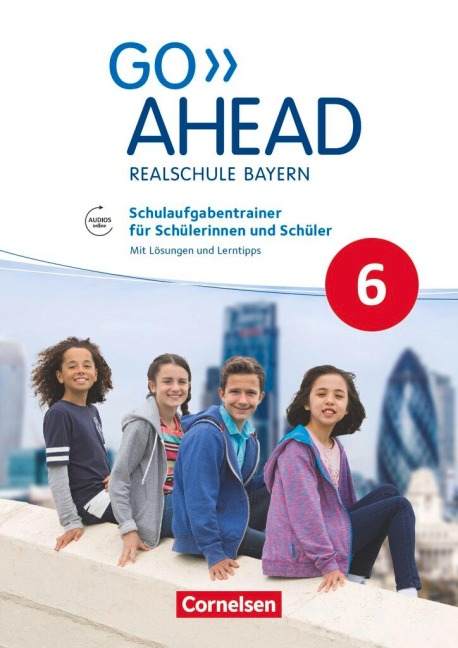Go Ahead 6. Jahrgangsstufe - Ausgabe für Realschulen in Bayern - Schulaufgabentrainer: Mit Audios online und Lösungen