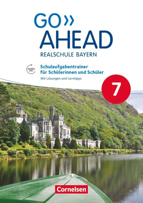 Go Ahead - Ausgabe für Realschulen in Bayern - 7. Jahrgangsstufe - Schulaufgabentrainer: Mit Audios online und Lösungen