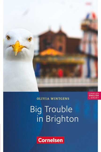 Big trouble in Brighton - Für den Englischunterricht in der Sekundarstufe I - Fiction - 5. Schuljahr, Stufe 2: Lektüre zu Access, Lighthouse und Go Ahead . Für den Englischunterricht in der Sekundarstufe I - 5. Schuljahr, Niveau A1