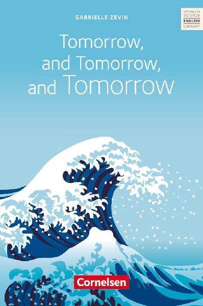 Tomorrow, and Tomorrow, and Tomorrow: Ab 11. Schuljahr / C1 - Textband mit Annotationen