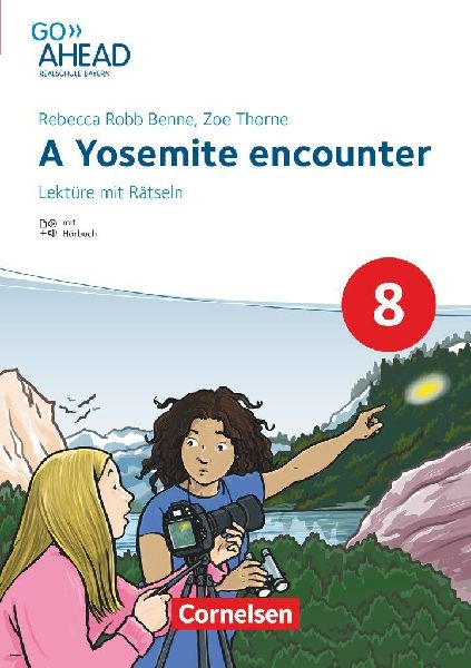 Go Ahead 8. Jahrgangsstufe - Realschule Bayern 2017 - Lektüre - A Yosemite encounter: Mit Hörbuch und Rätseln