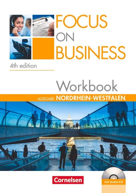 Focus on Business B1-B2. New Edition. Nordrhein-Westfalen. Workbook mit Lösungsschlüssel und Audio-CD: Workbook mit Lösungsschlüssel und CD
