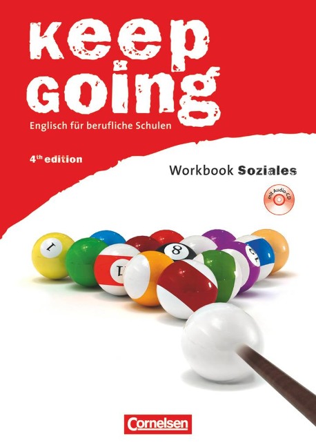 Keep Going. Englisch für berufliche Schulen. Begleitmaterialien für alle Bundesländer: Workbook mit Anhang Soziales. Europäischer Referenzrahmen: A2 bis B1.