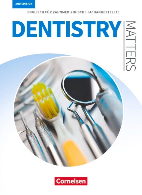 Dentistry Matters A2/B1. Schülerbuch: Englisch für zahnmedizinische Fachangestellte