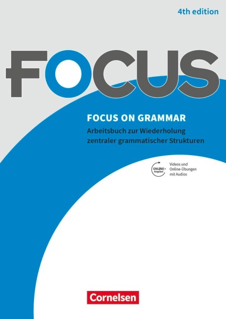 Focus on Grammar B1/B2 - Gymnasiale Oberstufe und berufsbildende Schulen: Arbeitsbuch mit Erklärvideos und interaktiven Übungen mit Audios auf scook.de. Mit eingelegtem Lösungsschlüssel