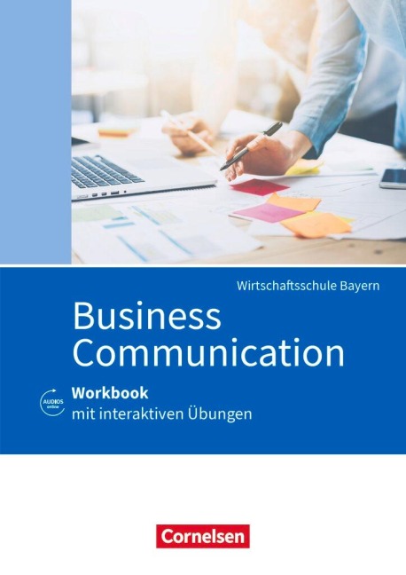 Commercial Correspondence Wirtschaftsschule Bayern. Business Communication - Workbook: Mit Lösungsbeileger und Audios online. Zusätzlich mit interaktiven Übungen online.