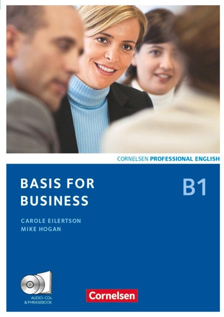Basis for Business. Kursbuch mit CDs und Phrasebook: Europäischer Referenzrahmen: B1