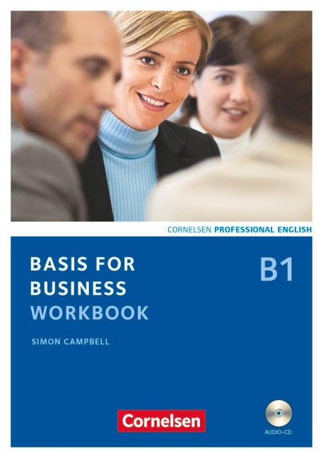 Basis for Business. Workbook mit CD: Europäischer Referenzrahmen: B1
