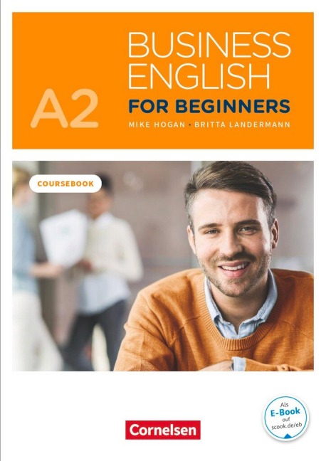 Business English for Beginners A2 - Kursbuch mit Audios online als Augmented Reality: Kursbuch - Inklusive E-Book und PagePlayer-App