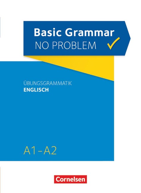 Grammar no problem A1/A2 - Basic Grammar no problem - Übungsgrammatik Englisch: Mit beiliegendem Lösungsschlüssel