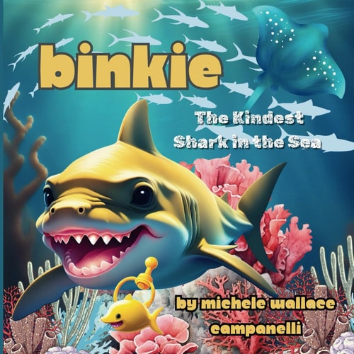 Binkie The Kindest Shark in the Sea