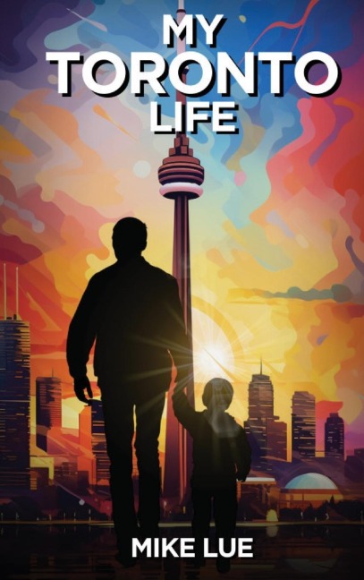 MY TORONTO LIFE