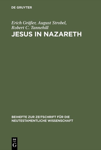 Jesus in Nazareth (Beihefte Zur Zeitschrift Fur die Neutestamentliche Wissensch) (Beihefte Zur Zeitschrift Für die Neutestamentliche Wissensch)