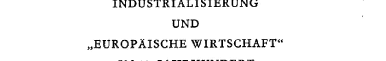 Industrialisierung und "europäische Wirtschaft" Im 19. [i.e. Neunzehnten] Jahrhundert E. Tagungsbericht
