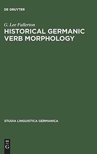 Historical Germanic Verb Morphology (Studia Linguistica Germanica)