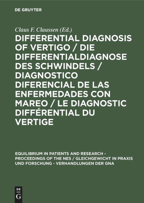 Differential Diagnosis of Vertigo / Die Differentialdiagnose des Schwindels /Diagnostico diferencial de las enfermedades con mareo / Le diagnostic différential du vertige: Proceedings of the 6th Scientific Meeting of the NES, Turku/Finland, 1979