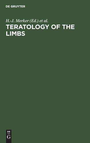 Teratology of the Limbs 4. Symposium on Prenatal Development, Sept. 1980, Berlin