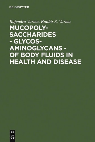 Mucopolysaccharides - Glycosaminoglycans - Of Body Fluids in Health and Disease