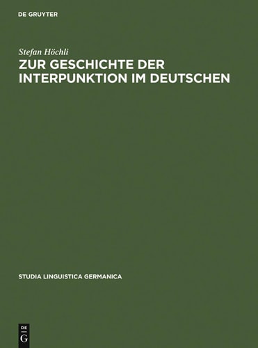 Zur Geschichte der Interpunktion im Deutschen (Studia Linguistica Germanica) (German Edition)