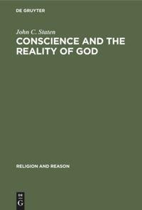 Conscience and the Reality of God: An Essay on the Experiential Foundations of Religious Knowledge