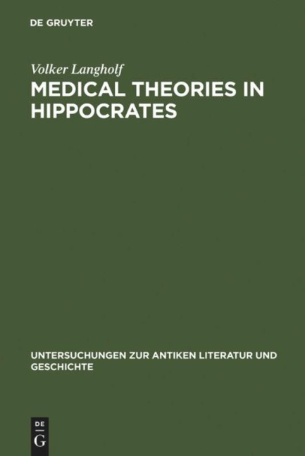 Medical Theories in Hippocrates: Early Texts and the Epidemics