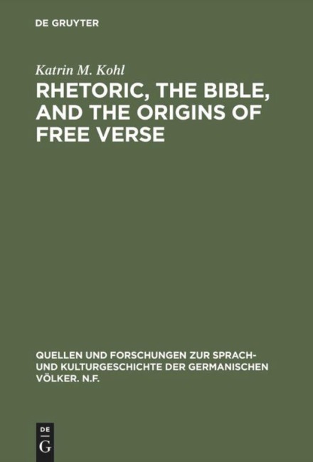 Rhetoric, the Bible, and the origins of free verse: The Early hymns of Friedrich Gottlieb Klopstock