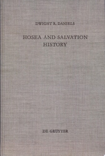 Hosea and Salvation History The Early Traditions of Israel in the Prophecy of Hosea