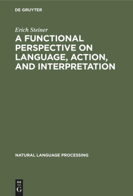 A Functional Perspective on Language, Action, and Interpretation: An Initial Approach with a View to Computational Modeling