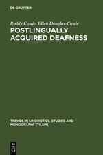 Postlingually Acquired Deafness: Speech Deterioration and the Wider Consequences