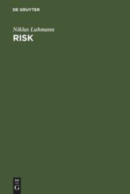 Risk: A Sociological Theory