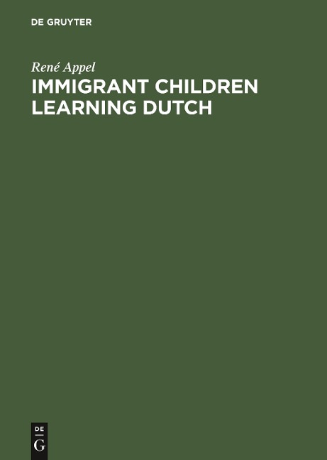 Immigrant Children Learning Dutch: Sociolinguistic and Psycholinguistic Aspects of Second-Language Acquisition