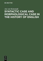 Syntactic Case and Morphological Case in the History of English