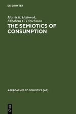 The Semiotics of Consumption: Interpreting Symbolic Consumer Behavior in Popular Culture and Works of Art