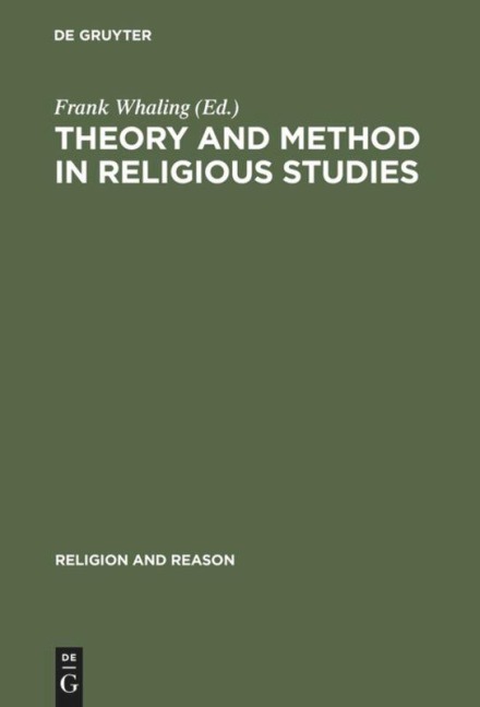Theory and Method in Religious Studies: Contemporary Approaches to the Study of Religion