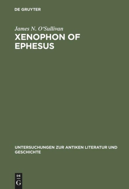 Xenophon of Ephesus: His Compositional Technique and the Birth of the Novel