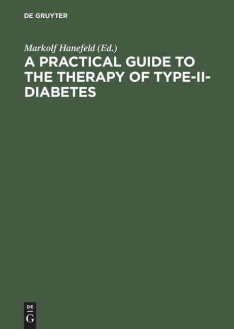 A Practical Guide to the Therapy of Type-II-Diabetes: Pathophysiology, Metabolic Syndrome, Differential Therapy, Late Complications