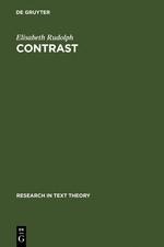 Contrast: Adversative and Concessive Relations and their Expressions in English, German, Spanish, Portuguese on Sentence and Text Level