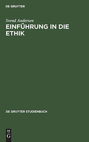 Einführung in die Ethik (de Gruyter Studienbuch)