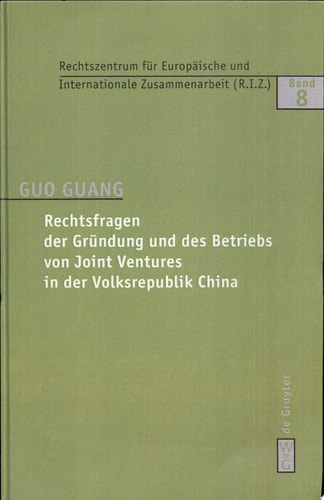 Rechtsfragen der Gründung und des Betriebs von Joint Ventures in der Volksrepublik China