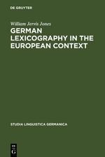 German Lexicography in the European Context: A descriptive bibliography of printed dictionaries and word lists containing German language (1600-1700)